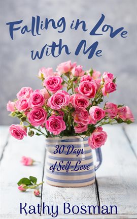 Falling in Love With Me – 30 Days of Self-Love