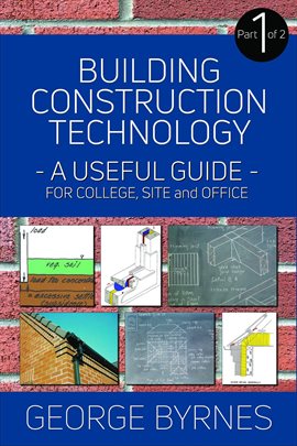 Cover image for Building Construction Technology - A Useful Guide - Part 1