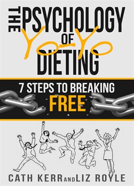 Cover image for The Psychology of Yoyo Dieting: 7 Steps to Breaking Free