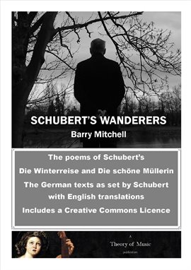 Cover image for Schubert's Wanderers:The poems of Schubert's Die Winterreise and Die schöne Müllerin with English...