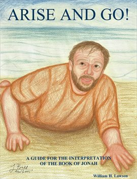 Cover image for Arise And Go: A Guide for the Interpretation of the Book of Jonah