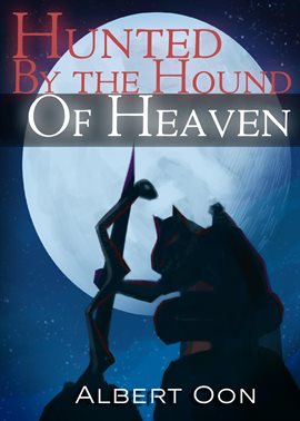 Cover image for Hunted by the Hound of Heaven