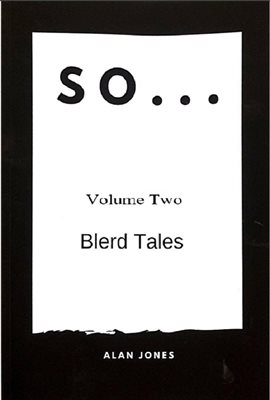 Cover image for So... Volume 2, Blerd Tales