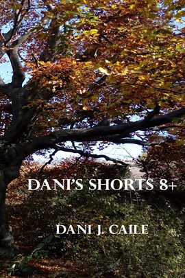 Cover image for Dani's Shorts 8+