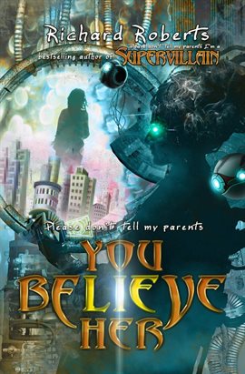 Imagen de portada para Please Don't Tell My Parents You Believe Her