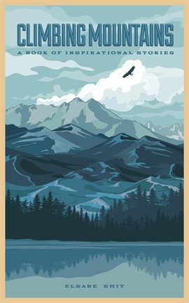 Imagen de portada para Climbing Mountains: A Book of Inspirational Stories