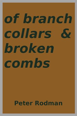 Cover image for Of Branch Collars & Broken Combs