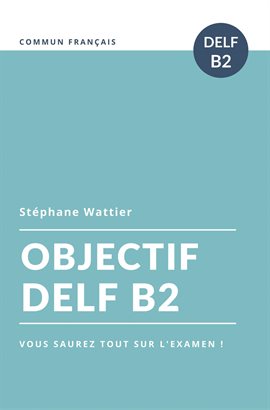 Cover image for Objectif DELF B2