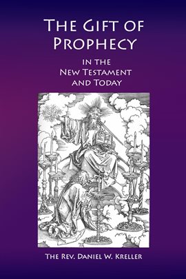 Cover image for The Gift of Prophecy in the New Testament and Today