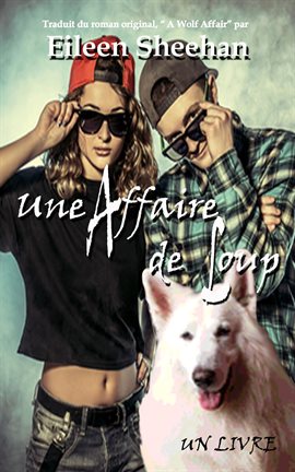 Cover image for Une Affaire de Loup (Un Livre)