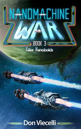 Cover image for Nanomachine War - Book 3, Killer Nanoboids