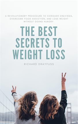 Cover image for The Best Secrets To Weight Loss