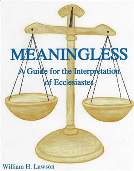 Cover image for Meaningless: A Guide for the Interpretation of Ecclesiastes