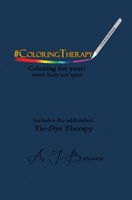 Cover image for #Coloringtherapy Coloring for Your: Mind, Body and Spirit