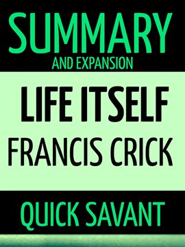 Cover image for Summary and Expansion: Life Itself: Francis Crick