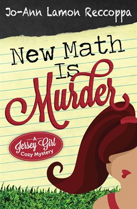 Imagen de portada para New Math Is Murder – A Jersey Girl Cozy Mystery