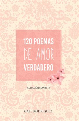 Cover image for 120 Poemas de amor verdadero. Colección completa.