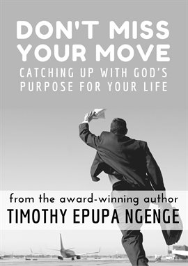 Cover image for Don't Miss Your Move, Catching up With God's Purpose for Your Live