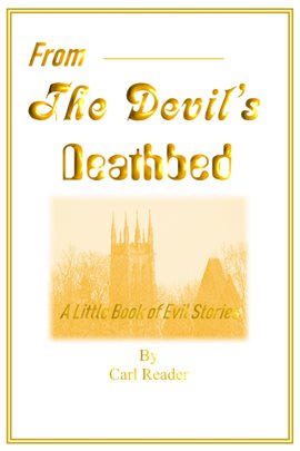 Imagen de portada para From the Devil's Deathbed: A Little Book of Evil Stories
