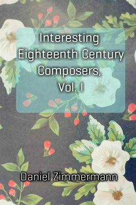 Cover image for Interesting Eighteenth Century Composers, Volume I