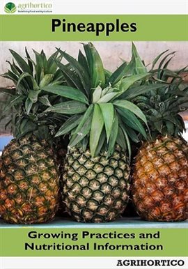 Cover image for Pineapple: Growing Practices and Nutritional Information