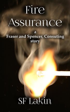 Cover image for Fire Assurance: a Fraser and Spencer Consulting Story