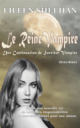 Cover image for La Reine Vampire: Une Continuation de Sorcière Vampire [Livre 2]