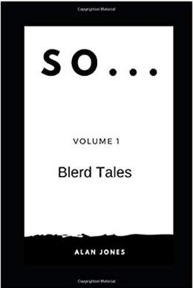 Cover image for So... Volume 1, Blerd Tales