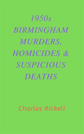 Cover image for 1950s Birmingham Murders, Homicides and Suspicious Deaths