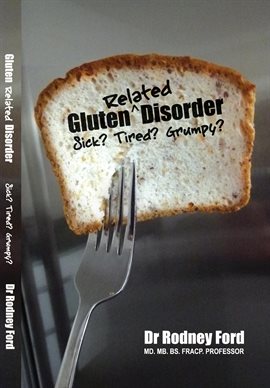 Cover image for Gluten-Related Disorder: Sick? Tired? Grumpy?