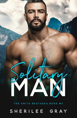 Cover image for Solitary Man (the Smith Brothers #3)