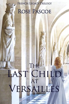 Cover image for The Last Child at Versailles