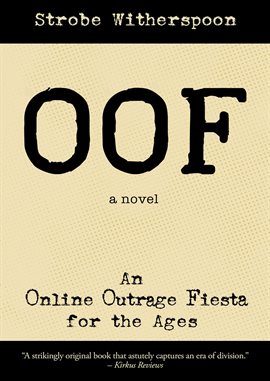 Cover image for OOF: An Online Outrage Fiesta for the Ages