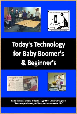 Imagen de portada para Today's Technology for Baby Boomers & Beyond !