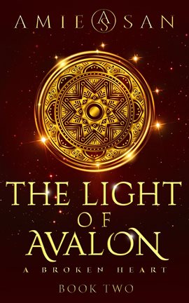 Cover image for The Light of Avalon - A Broken Heart