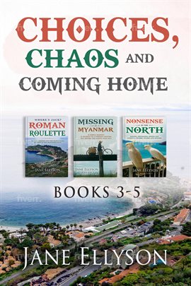 Cover image for Choices, Chaos and Coming Home