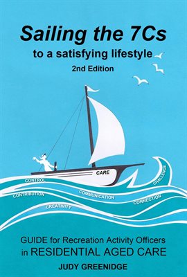 Imagen de portada para Sailing the 7Cs to a Satisfying Lifestyle. Guide for Recreation Activity Officers in Residential ...
