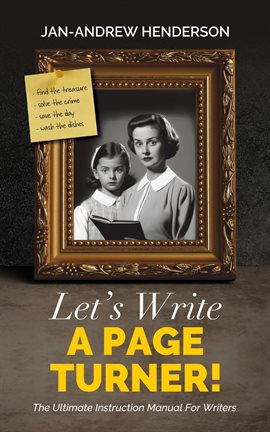 Cover image for Let's Write a Page Turner! The Ultimate Instruction Manual for Writers