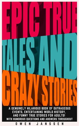 Cover image for Epic True Tales and Crazy Stories