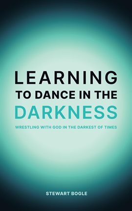 Cover image for Learning to Dance in the Darkness