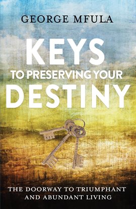 Cover image for Keys to Preserving Your Destiny