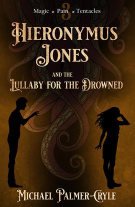 Imagen de portada para Hieronymus Jones and the Lullaby for the Drowned.