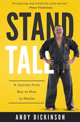 Cover image for Stand Tall: A Journey From Boy to Man to Master