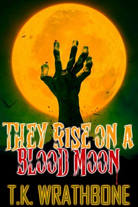Cover image for They Rise On A Blood Moon