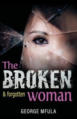Cover image for The Broken & Forgotten Woman