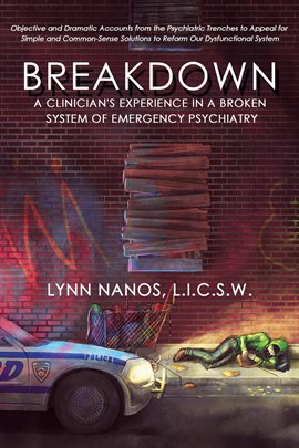 Imagen de portada para Breakdown: A Clinician's Experience in a Broken System of Emergency Psychiatry