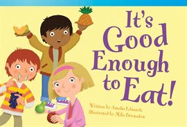 Imagen de portada para It's Good Enough to Eat! Audiobook