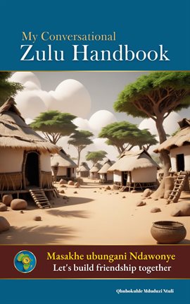 Imagen de portada para My Conversational Zulu Handbook