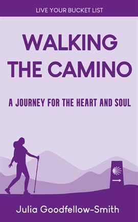 Imagen de portada para Walking the Camino: A Journey for the Heart and Soul