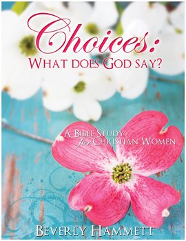 Cover image for Choices: What Does God Say